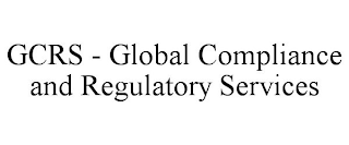 GCRS - GLOBAL COMPLIANCE AND REGULATORY SERVICES