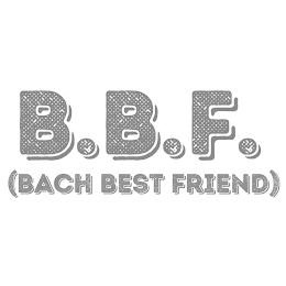 B.B.F. (BACH BEST FRIEND)