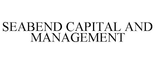 SEABEND CAPITAL AND MANAGEMENT