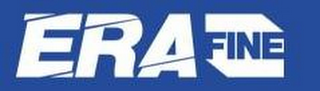 ERA FINE