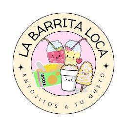 LA BARRITA LOCA ANTOJITOS A TU GUSTO TOSTI