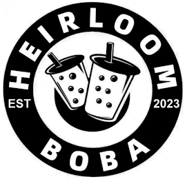 HEIRLOOM BOBA EST 2023