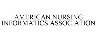 AMERICAN NURSING INFORMATICS ASSOCIATION