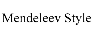 MENDELEEV STYLE