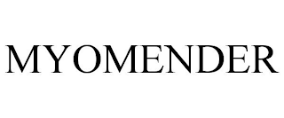 MYOMENDER