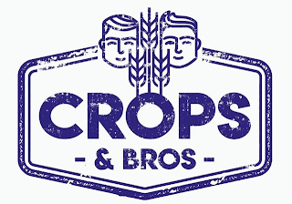 CROPS - & BROS -