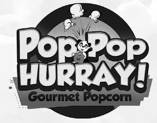 POP POP HURRAY! GOURMET POPCORN