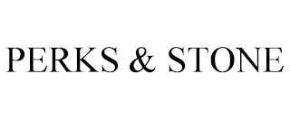 PERKS & STONE