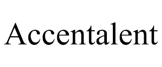 ACCENTALENT