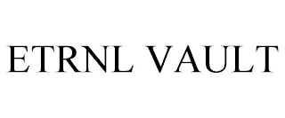 ETRNL VAULT