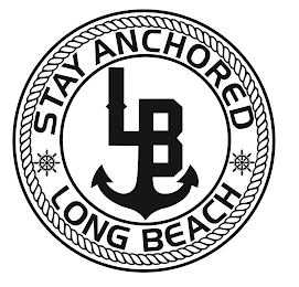 STAY ANCHORED LONG BEACH LB