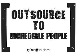 OUTSOURCE TO INCREDIBLE PEOPLE GALAXE.SOLUTIONS