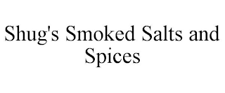 SHUG'S SMOKED SALTS AND SPICES