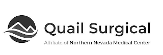 QUAIL SURGICAL AFFILIATE OF NORTHERN NEVADA MEDICAL CENTER