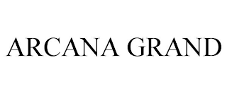 ARCANA GRAND