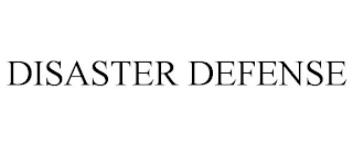 DISASTER DEFENSE