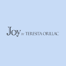 JOY BY TERESITA ORILLAC