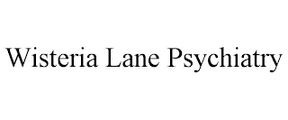 WISTERIA LANE PSYCHIATRY