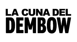 LA CUNA DEL DEMBOW