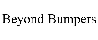 BEYOND BUMPERS