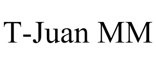 T-JUAN MM