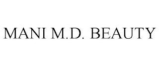 MANI M.D. BEAUTY