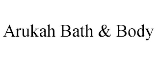 ARUKAH BATH & BODY