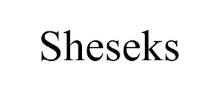 SHESEKS