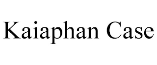 KAIAPHAN CASE