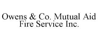 OWENS & CO. MUTUAL AID FIRE SERVICE INC.