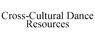 CROSS-CULTURAL DANCE RESOURCES