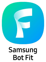 F SAMSUNG BOT FIT