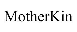 MOTHERKIN