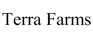 TERRA FARMS