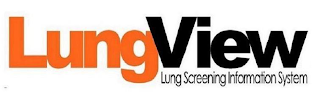 LUNGVIEW LUNG SCREENING INFORMATION SYSTEM