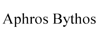 APHROS BYTHOS