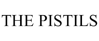 THE PISTILS