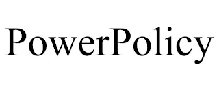 POWERPOLICY