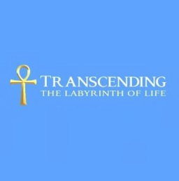 TRANSCENDING THE LABYRINTH OF LIFE