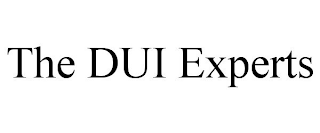 THE DUI EXPERTS