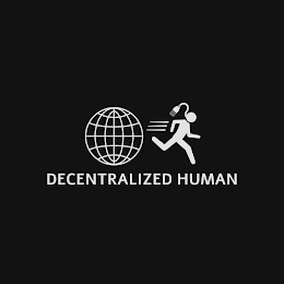 DECENTRALIZED HUMAN