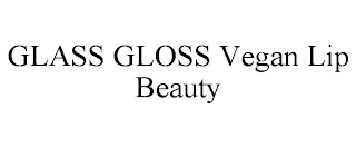 GLASS GLOSS VEGAN LIP BEAUTY