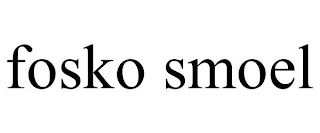 FOSKO SMOEL