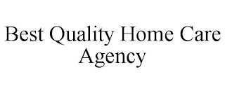 BEST QUALITY HOME CARE AGENCY