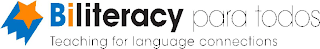 BILITERACY PARA TODOS TEACHING FOR LANGUAGE CONNECTIONS