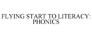 FLYING START TO LITERACY: PHONICS