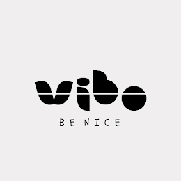 VIBO BE NICE