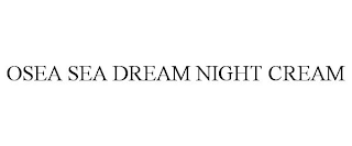 OSEA SEA DREAM NIGHT CREAM