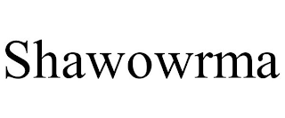 SHAWOWRMA