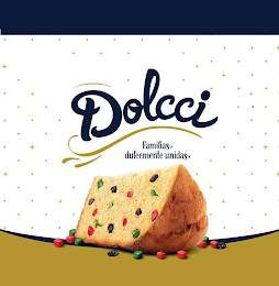 DOLCCI FAMILIAS DULCEMENTE UNIDAS